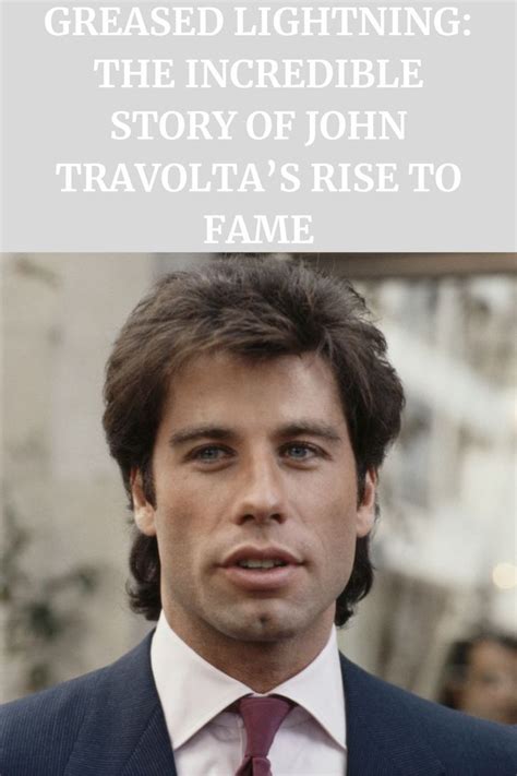 Greased Lightning The Incredible Story Of John Travoltas John