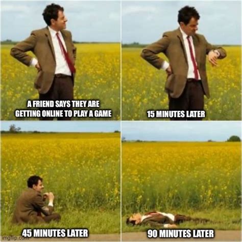 Waiting For A Friend To Get Online Imgflip