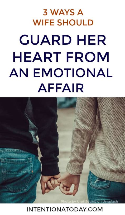 Emotional Affair How To Guard Your Heart As A Wife