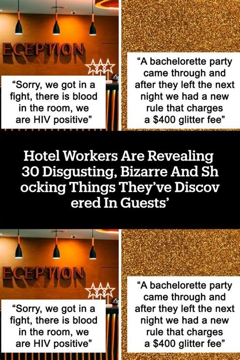Hotel Workers Are Revealing 30 Disgusting Bizarre And Shocking Things They’ve Discovered In