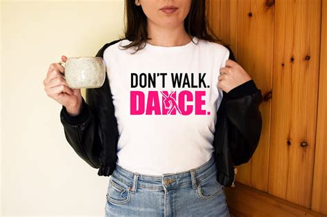 Dont Walk Dance Svg Dance Quotes Svg Dance Svg Cut File Etsy