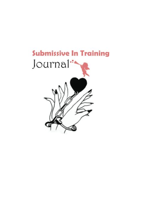 Submissive In Training Journal Bdsm Journal For Couples Adult Ts