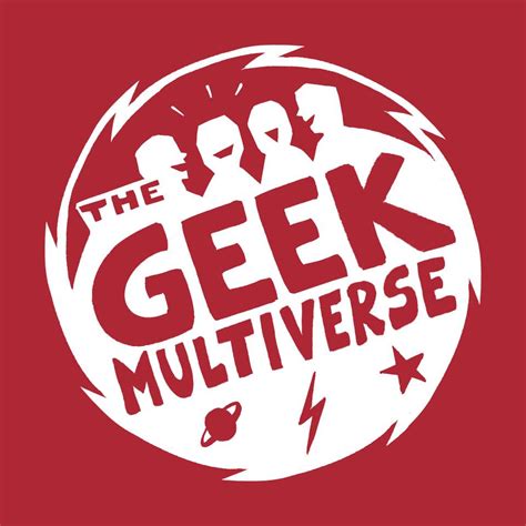 The Geek Multiverse