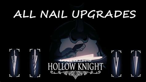 Hollow Knight Nail Upgrade Guide Nail Huk