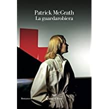 Fabrizio Giulimondi Recensioni Libri LA GUARDAROBIERA DI PATRICK McGRATH