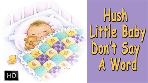 D a and if that diamond ring turns to brass, a d papa's gonna buy you a looking glass. HUSH LITTLE BABY DON'T SAY A WORD - NURSERY RHYMES - Baby ...