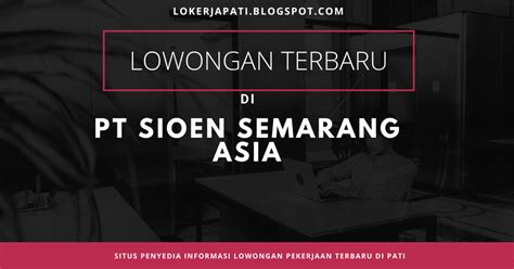 Pt isc bermula dari pt sass yang mulai beroperasi tahun 2009, bergerak dibidang konvensional dan melayani distribusi beras sampai luar kota. Lowongan PT. SIOEN SEMARANG ASIA - Seputar Info Lowongan Kerja