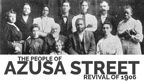 The People Of The Azusa Street Revival Of 1906 Youtube