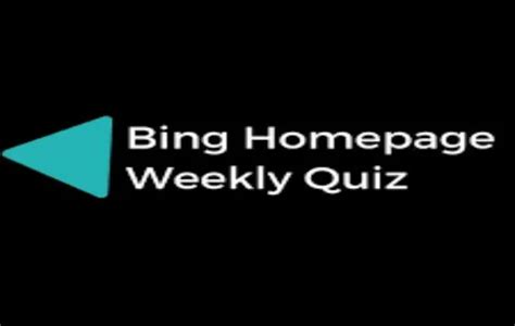 The Bing Weekly Quiz A Fun And Informative Journey Through Knowledge