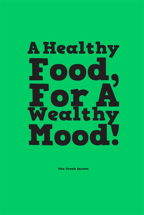 Food Quotes And Slogans Quotes And Sayings Healthy Food Quotes