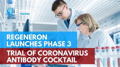 Maybe you would like to learn more about one of these? Regeneron Launches Phase 3 Trial Of Coronavirus Antibody ...