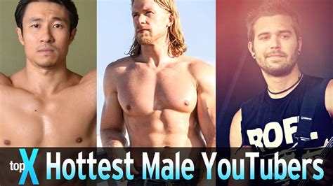 top 10 hottest male youtubers topx ep 32 youtube
