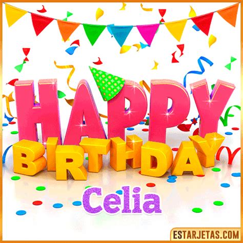 Feliz Cumpleaños Celia Imágenes  Tarjetas Y Mensajes