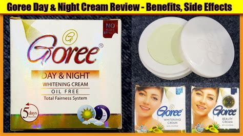 Goree Day And Night Whitening Cream Review Benefits Uses Price Side