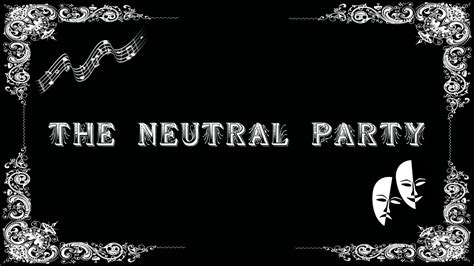 The Neutral Party Promo Youtube