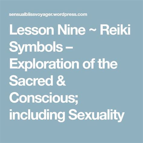Lesson Nine ~ Reiki Symbols Exploration Of The Sacred And Conscious Including Sexuality Healing