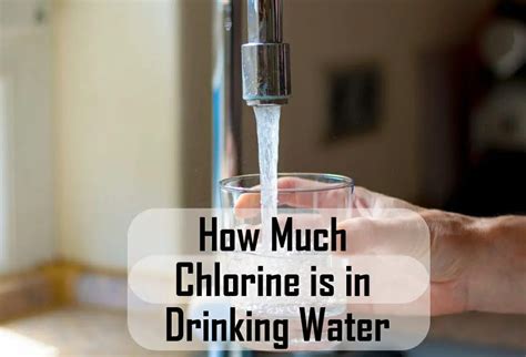 How Much Chlorine Is In Drinking Water The Dangers Of Chlorine In Tap