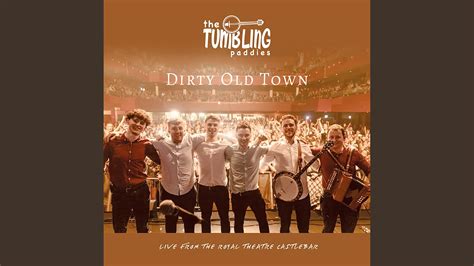 Dirty Old Town Live Youtube