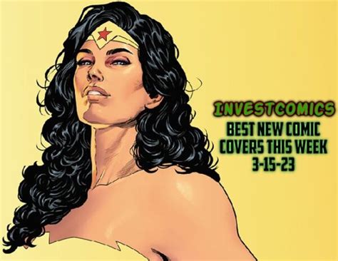 Best New Comic Covers This Week 3 15 23 Trending Pop Culture