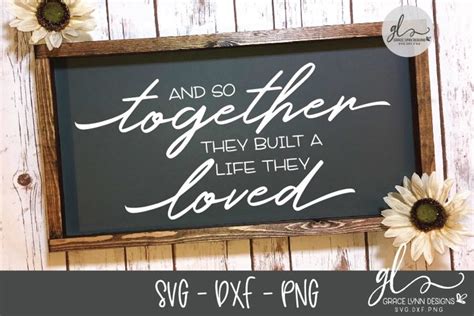 And So Together They Built A Life They Loved - SVG (198473)