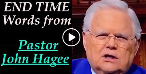 End Time Words From Pastor John Hagee