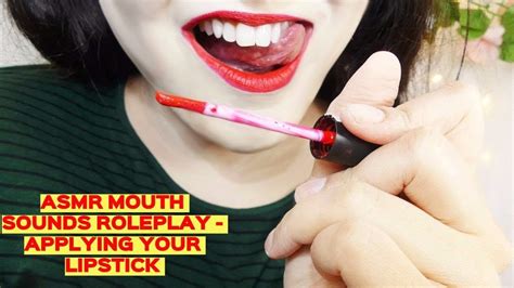 Asmr Mouth Sounds Roleplay Applying Your Lipstick Youtube