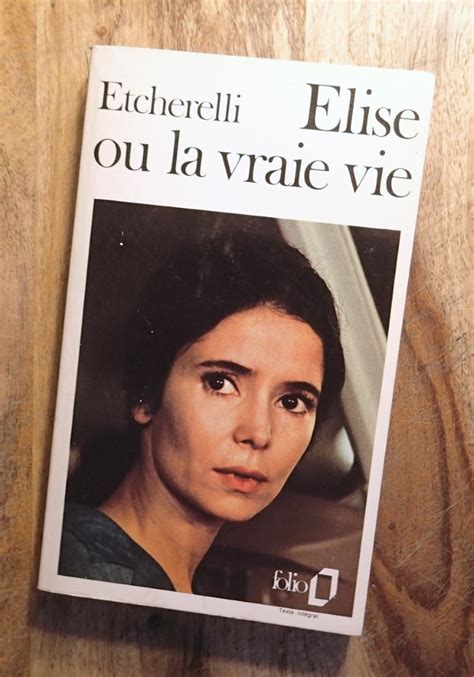 Elise Ou La Vraie Vie French Edition De Claire Etcherelli New Soft