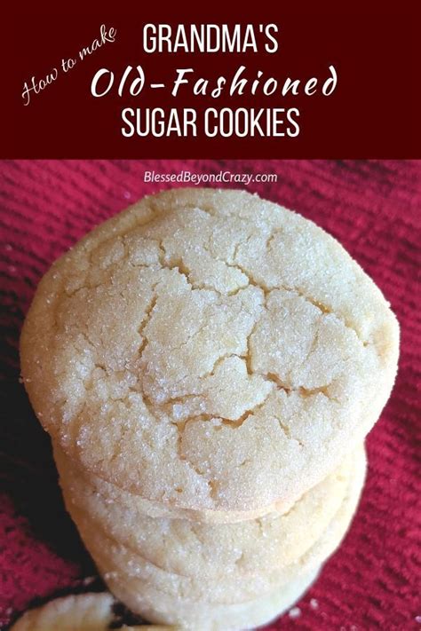 How To Make Grandmas Old Fashioned Sugar Cookies Recipe Chewy