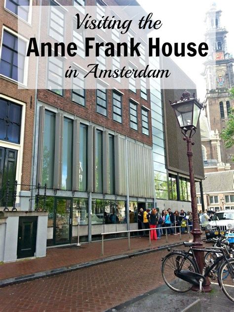 Visiting The Anne Frank House In Amsterdam Anne Frank House Anne