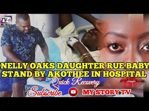 Nelly Oaks Daughter Rue Baby Stand By Akothee In Hospital Youtube