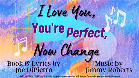 I Love You Youre Perfect Now Change Cascades Theatrical Company