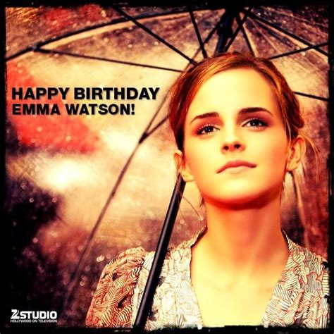 Happy Birthday Emma Watson Emma Watson Happy Birthday Emma
