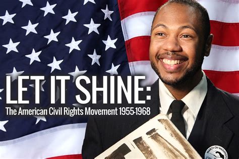 Let It Shine The American Civil Rights Movement 1955 1968