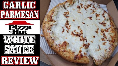 Garlic Parmesan White Sauce Cheese Pizza Hut Review Youtube