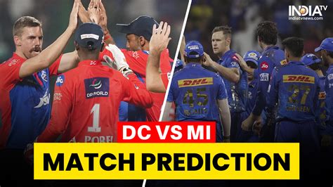 Ipl 2023 Dc Vs Mi Today Match Prediction Who Will Win Match 16 Top