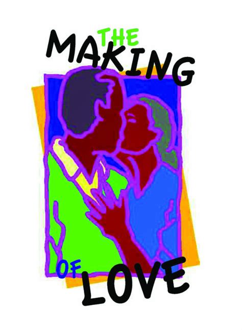 The Making Of Love How They Met How They Fell In Love Spencer Tulis