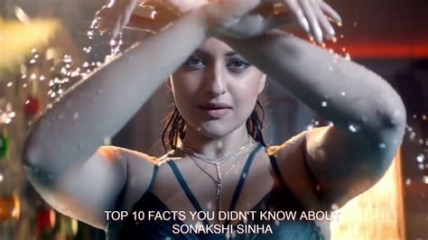 Top 10 Facts You Didnt Know About Sonakshi Sinha 2020 Youtube