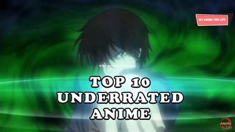 Top 10 Underrated Anime Best Underrated Anime You Must Watch