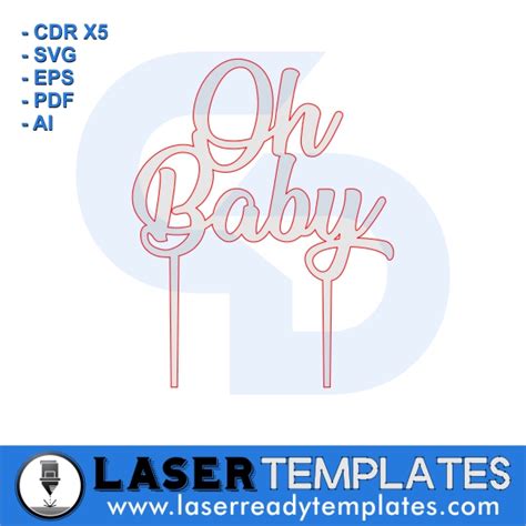 Oh Baby Cake Topper Laser Ready Templates