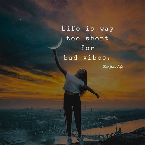 Life Is Way Too Short For Bad Vibes Pictures Photos And Images For