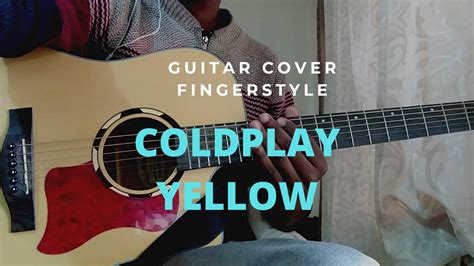 Coldplay Yellow Guitar Cover Fingerstyle Gd Youtube
