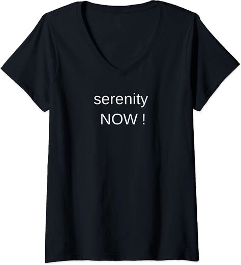 Womens Serenity Now T Shirt Tee V Neck T Shirt Clothing