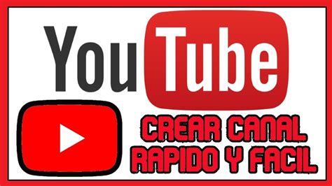Como Crear Un Canal De Youtube En El 2020 Facil Y Rapido Tutorial Paso A Paso Youtube