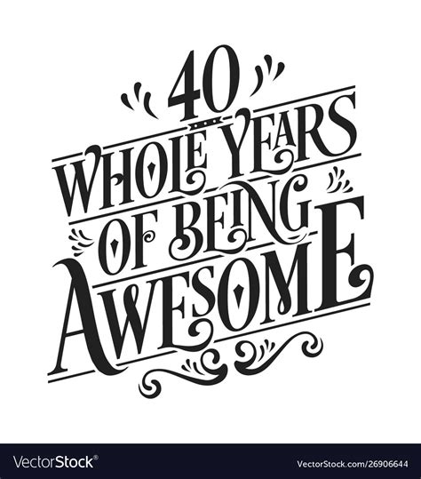 40 Whole Years Being Awesome Royalty Free Vector Image