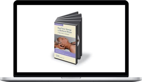 Art Riggs Deep Tissue Massage And Myofascial Release Healing Course