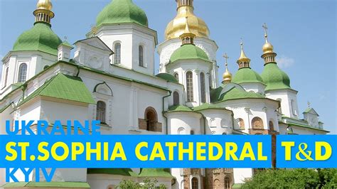 Saint Sophia Cathedral Kyiv 🇺🇦 Ukraine Youtube