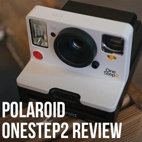Polaroid Onestep 2 Review Polaroid Is Back For 99