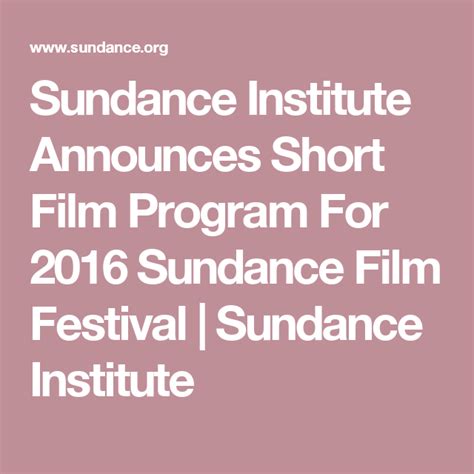 Sundance Institute Announces Short Film Program For Sundance Film Festival Sundance