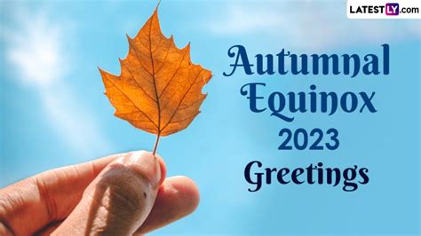 Happy Autumnal Equinox 2023 Greetings Wishes Images Quotes And