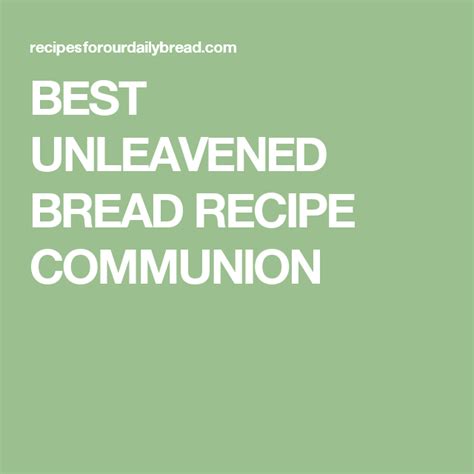Christmas the annual christian festival celebrating the birth of jesus christ (christmas day is on 25 december in the western world, and on 7 january in the eastern world). BEST UNLEAVENED BREAD RECIPE COMMUNION | Unleavened bread ...